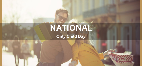 National Only Child Day [राष्ट्रीय एकमात्र बाल दिवस]